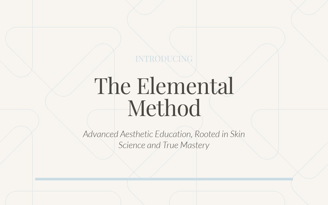 Elemental Method The Elemental Method - Elevated Education for Licensed Aestheticians